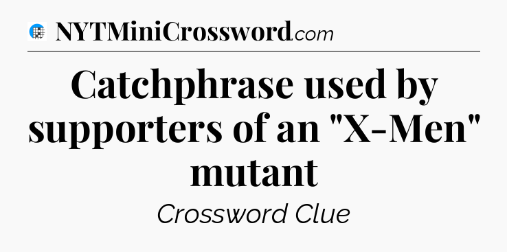 Catchphrase used by supporters of an 