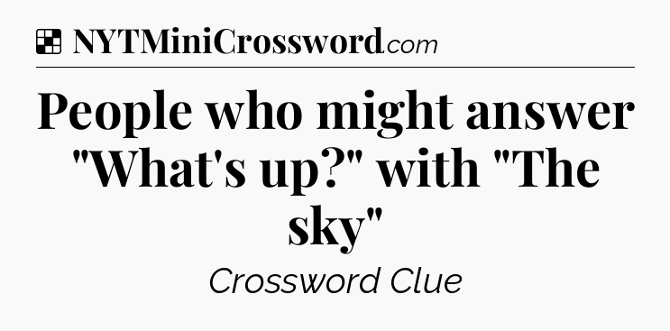 Solution: People who might answer 