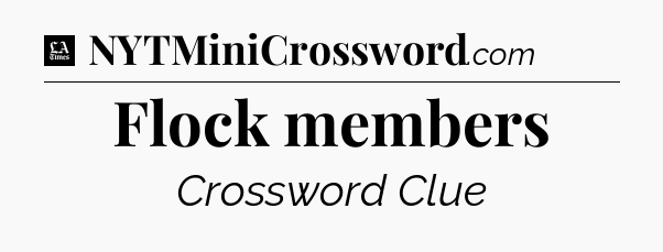 Flock members - LA Times Crossword