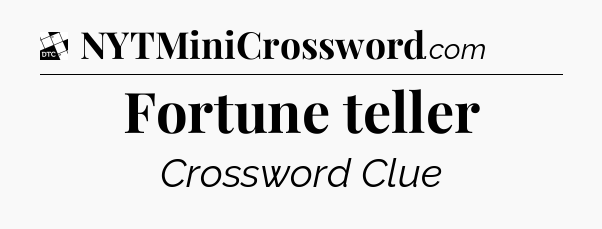 Fortune teller - Daily Themed Classic Crossword