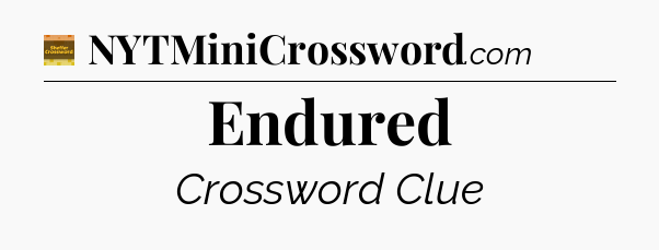 Endured - Eugene Sheffer Crossword
