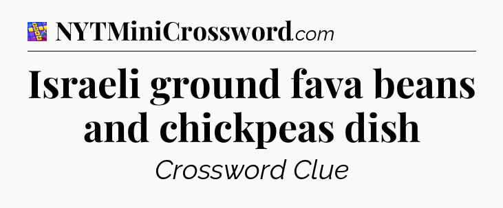 Israeli ground fava beans and chickpeas dish Codycross
