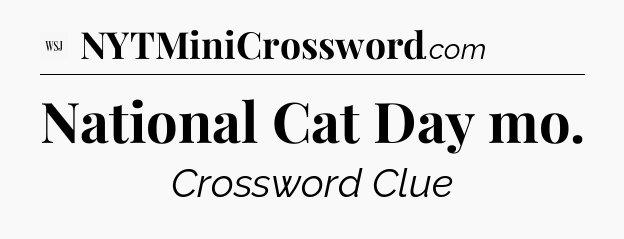 National Cat Day mo - WSJ Crossword