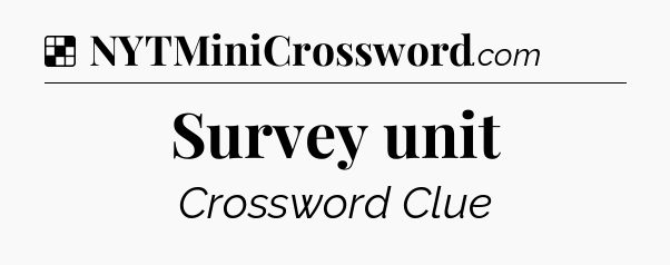 Solution: Survey unit - NYT Crossword