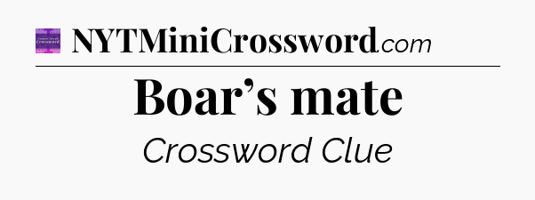 Boar’s mate - Thomas Joseph Crossword