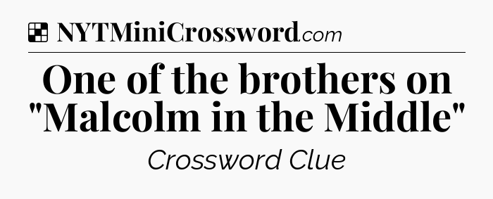 Solution: One of the brothers on 
