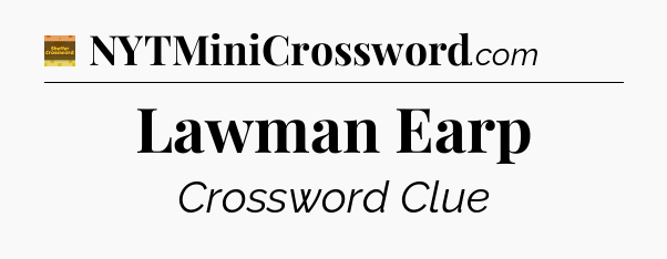 Lawman Earp - Eugene Sheffer Crossword