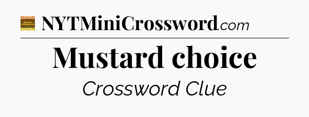 Mustard choice - Eugene Sheffer Crossword