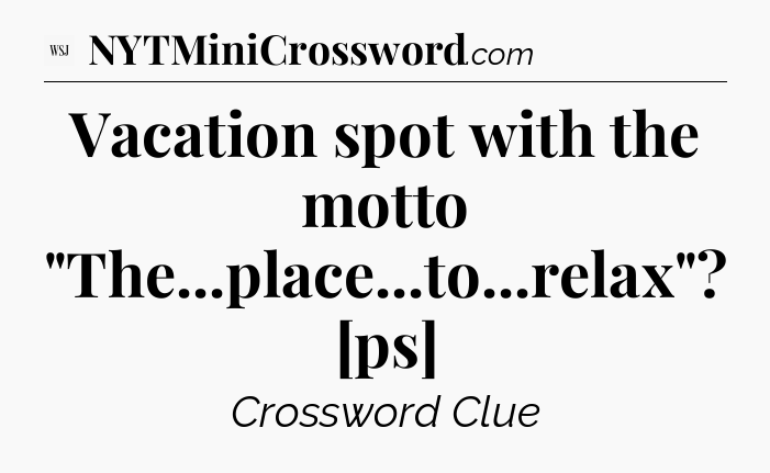 Vacation spot with the motto 