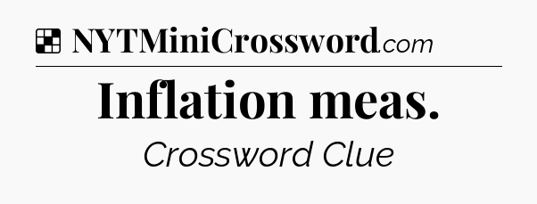 Solution: Inflation meas - NYT Crossword