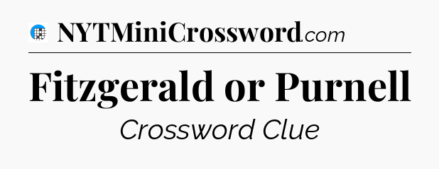 Fitzgerald or Purnell Crossword Clue