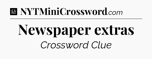 Newspaper extras - LA Times Crossword