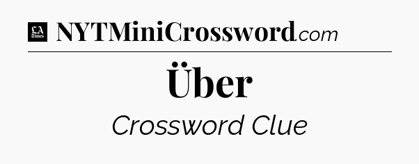 Über - LA Times Crossword