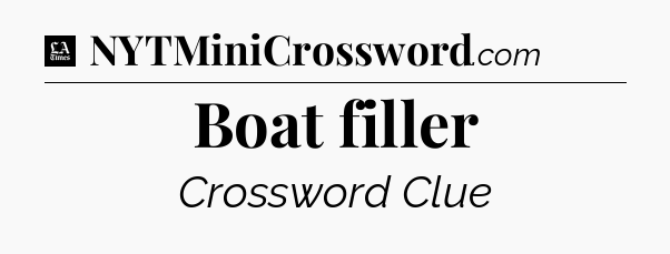 Boat filler - LA Times Crossword