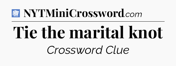 Tie the marital knot Puzzle Page Crossword Clue