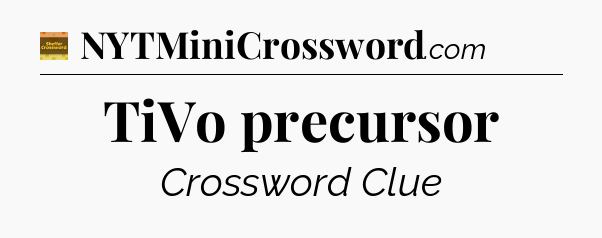 TiVo precursor crossword clue Eugene Sheffer