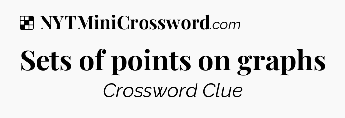 Solution: Sets of points on graphs - NYT Crossword