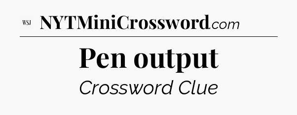 Pen output - WSJ Crossword