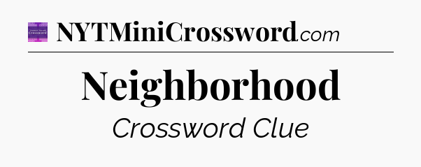 Neighborhood - Thomas Joseph Crossword
