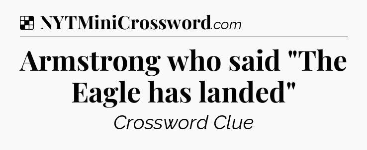 Solution: Armstrong who said 