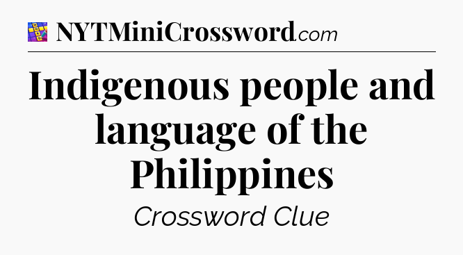 Indigenous people and language of the Philippines Codycross