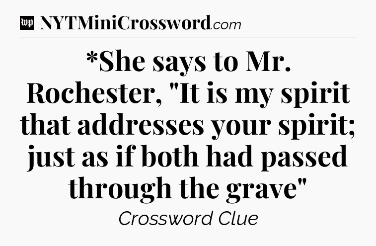 *She says to Mr. Rochester, 