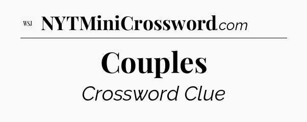 Couples - WSJ Crossword
