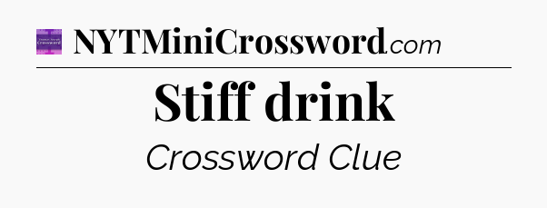 Stiff drink - Thomas Joseph Crossword