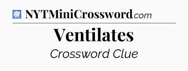 Ventilates Puzzle Page Crossword Clue