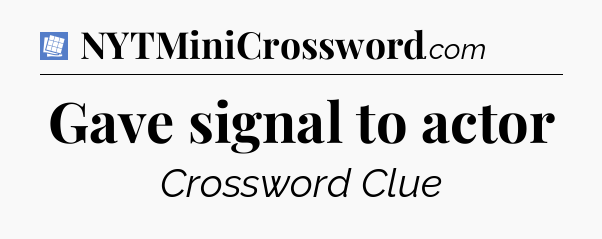 Gave signal to actor Puzzle Page Crossword Clue