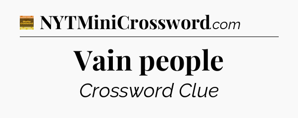 Vain people - Eugene Sheffer Crossword