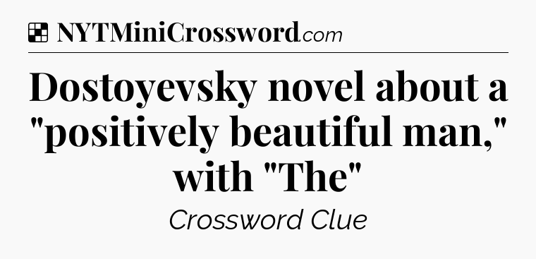 Solution: Dostoyevsky novel about a 