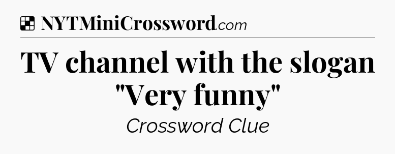 Solution: TV channel with the slogan 