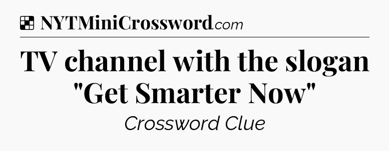 Solution: TV channel with the slogan 