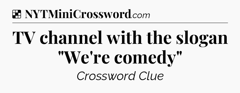 Solution: TV channel with the slogan 