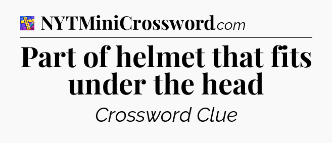 Part of helmet that fits under the head Codycross