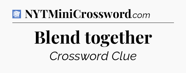Blend together Puzzle Page Crossword Clue
