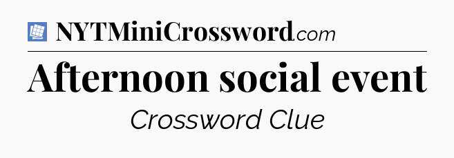 Afternoon social event Puzzle Page Crossword Clue