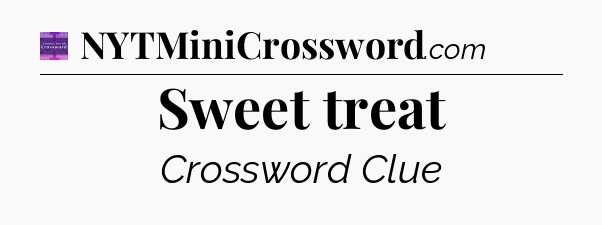 Sweet treat - Thomas Joseph Crossword