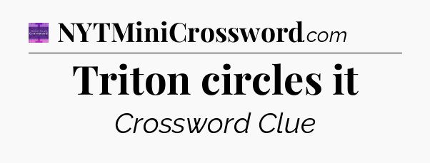 Triton circles it - Thomas Joseph Crossword