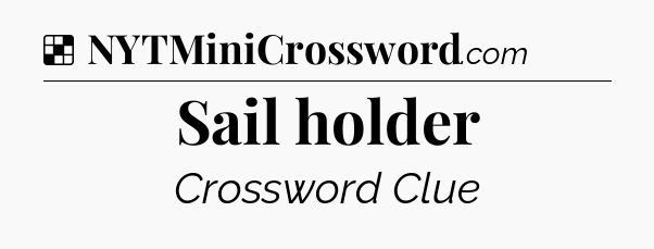 Solution: Sail holder - NYT Crossword