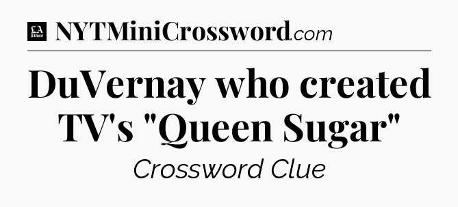 DuVernay who created TV's 