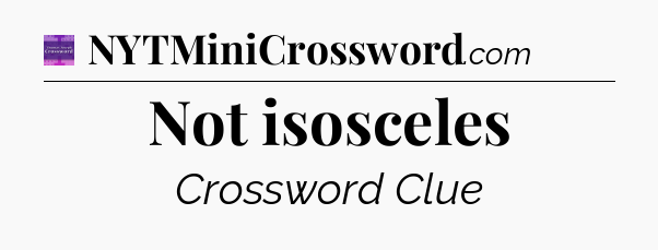 Not isosceles - Thomas Joseph Crossword