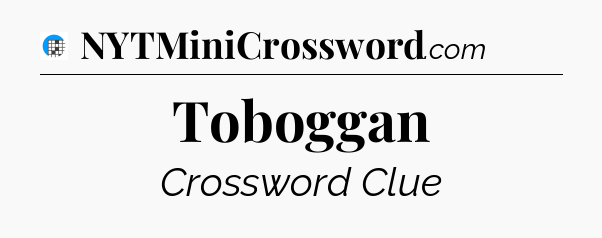 Toboggan Crossword Clue