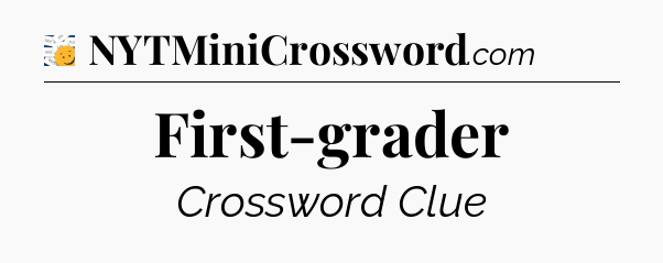 First-grader - 7 Little Words