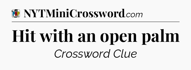Hit with an open palm Crossword Clue