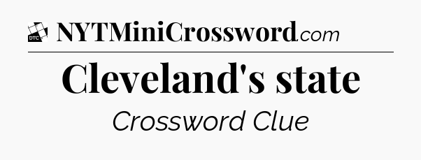 Cleveland's state - Daily Themed Classic Crossword