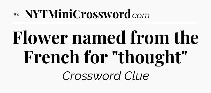 Flower named from the French for 