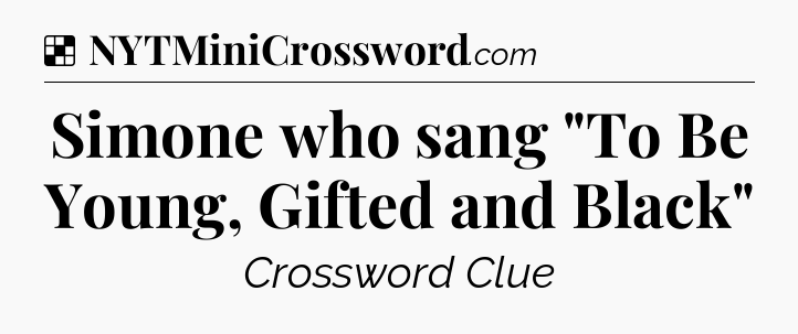 Solution: Simone who sang 