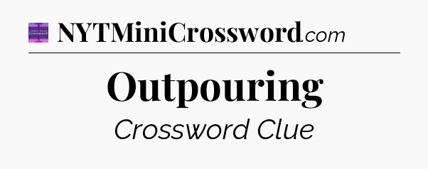 Outpouring - Thomas Joseph Crossword
